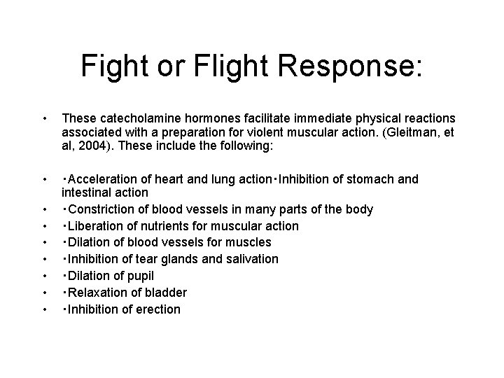 Fight or Flight Response: • These catecholamine hormones facilitate immediate physical reactions associated with