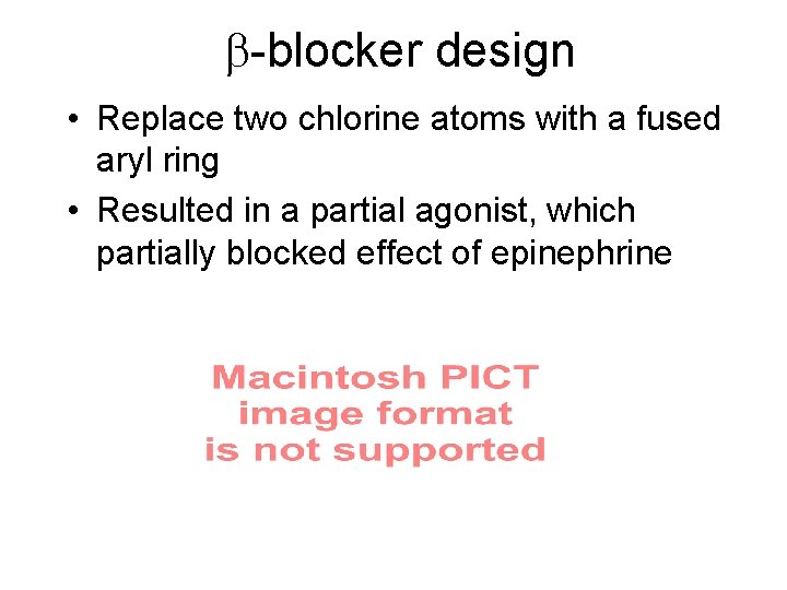  -blocker design • Replace two chlorine atoms with a fused aryl ring •