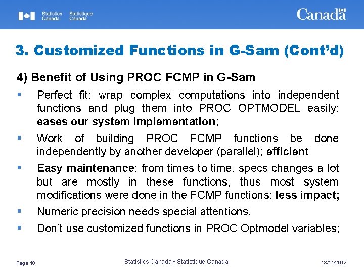 3. Customized Functions in G-Sam (Cont’d) 4) Benefit of Using PROC FCMP in G-Sam