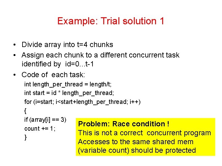 Example: Trial solution 1 • Divide array into t=4 chunks • Assign each chunk Example: Trial solution 1 • Divide array into t=4 chunks • Assign each chunk