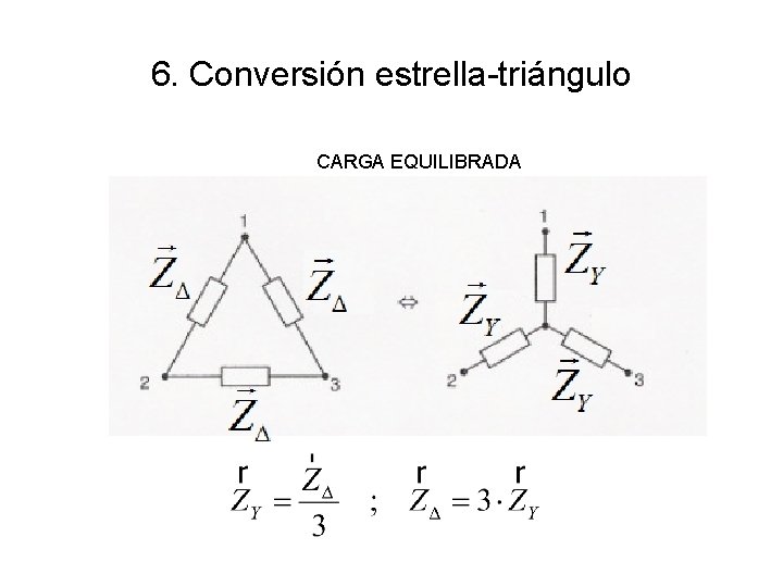 6. Conversión estrella-triángulo CARGA EQUILIBRADA 