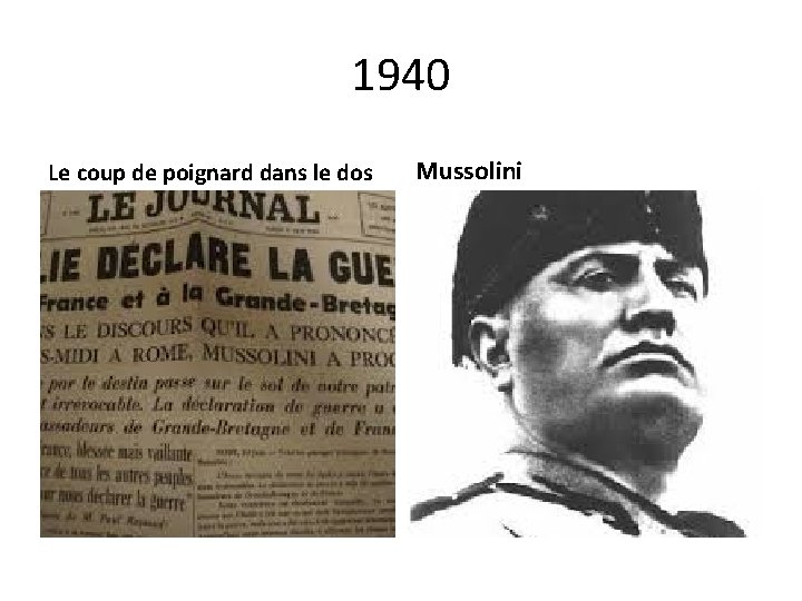 1940 Le coup de poignard dans le dos Mussolini 