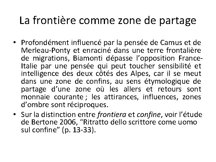 La frontière comme zone de partage • Profondément influencé par la pensée de Camus