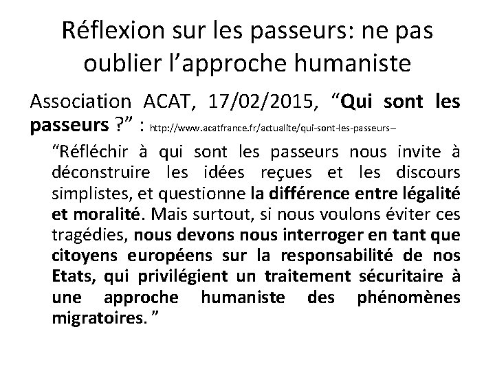 Réflexion sur les passeurs: ne pas oublier l’approche humaniste Association ACAT, 17/02/2015, “Qui sont