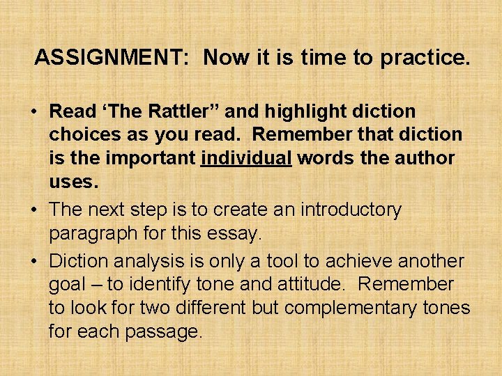 ASSIGNMENT: Now it is time to practice. • Read ‘The Rattler” and highlight diction ASSIGNMENT: Now it is time to practice. • Read ‘The Rattler” and highlight diction