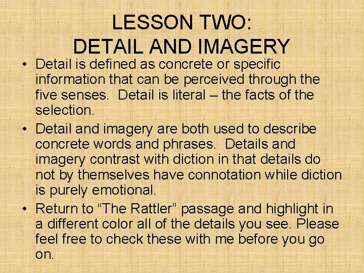 LESSON TWO: DETAIL AND IMAGERY • Detail is defined as concrete or specific information LESSON TWO: DETAIL AND IMAGERY • Detail is defined as concrete or specific information