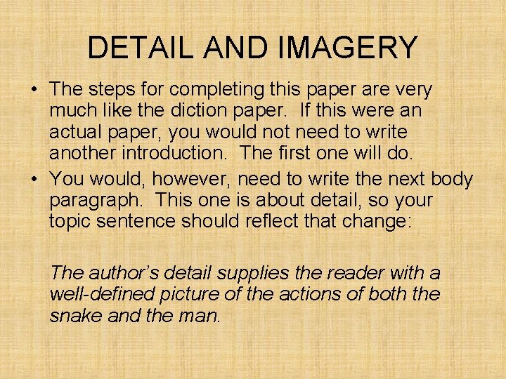 DETAIL AND IMAGERY • The steps for completing this paper are very much like DETAIL AND IMAGERY • The steps for completing this paper are very much like