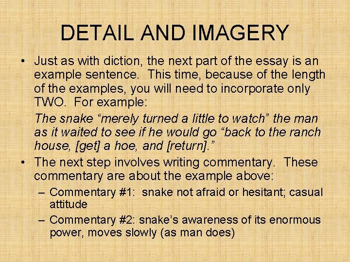DETAIL AND IMAGERY • Just as with diction, the next part of the essay DETAIL AND IMAGERY • Just as with diction, the next part of the essay
