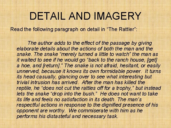 DETAIL AND IMAGERY Read the following paragraph on detail in “The Rattler”: The author DETAIL AND IMAGERY Read the following paragraph on detail in “The Rattler”: The author