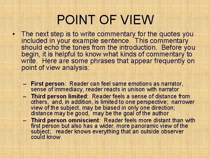 POINT OF VIEW • The next step is to write commentary for the quotes POINT OF VIEW • The next step is to write commentary for the quotes