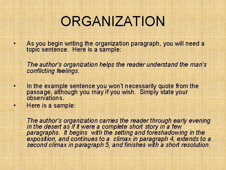 ORGANIZATION • As you begin writing the organization paragraph, you will need a topic ORGANIZATION • As you begin writing the organization paragraph, you will need a topic