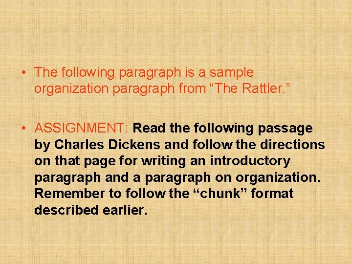 • The following paragraph is a sample organization paragraph from “The Rattler. ” • The following paragraph is a sample organization paragraph from “The Rattler. ”