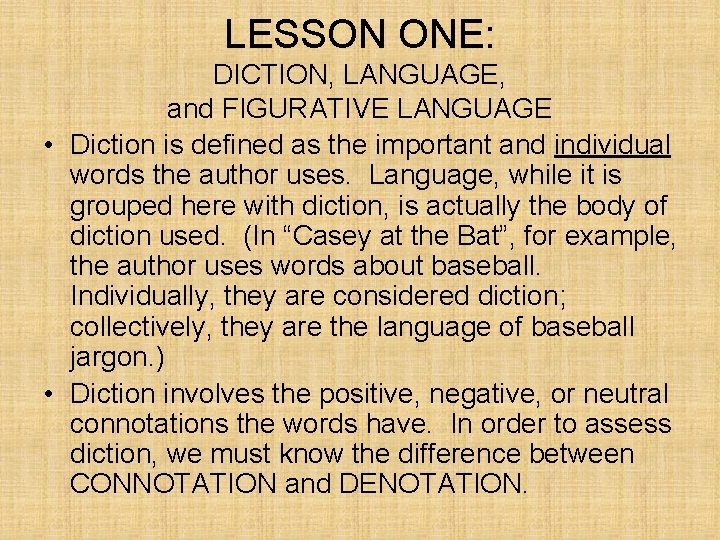 LESSON ONE: DICTION, LANGUAGE, and FIGURATIVE LANGUAGE • Diction is defined as the important LESSON ONE: DICTION, LANGUAGE, and FIGURATIVE LANGUAGE • Diction is defined as the important
