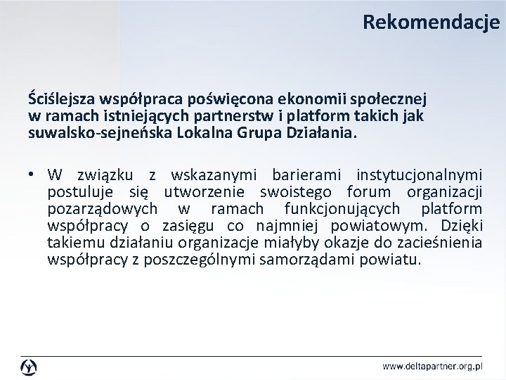 Rekomendacje Ściślejsza współpraca poświęcona ekonomii społecznej w ramach istniejących partnerstw i platform takich jak