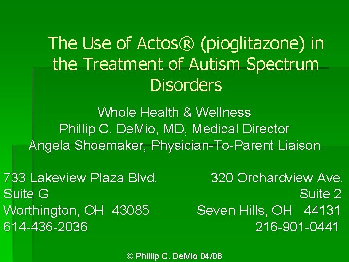 The Use of Actos® (pioglitazone) in the Treatment of Autism Spectrum Disorders Whole Health