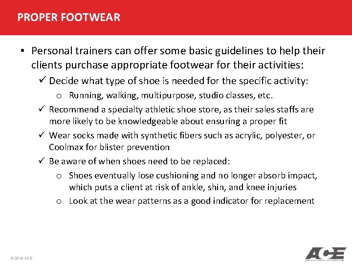 PROPER FOOTWEAR • Personal trainers can offer some basic guidelines to help their clients