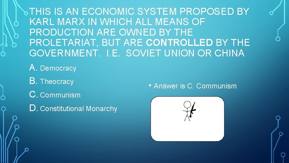 THIS IS AN ECONOMIC SYSTEM PROPOSED BY KARL MARX IN WHICH ALL MEANS OF THIS IS AN ECONOMIC SYSTEM PROPOSED BY KARL MARX IN WHICH ALL MEANS OF