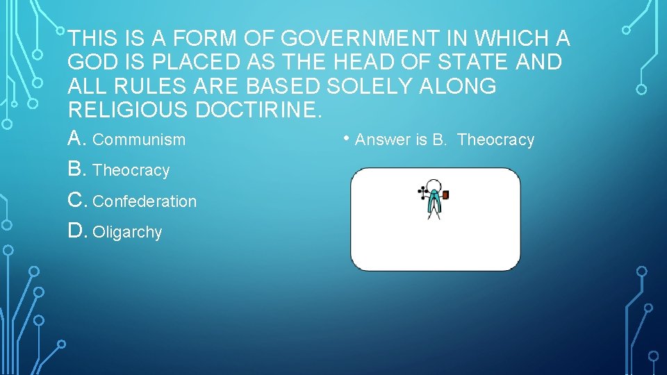 THIS IS A FORM OF GOVERNMENT IN WHICH A GOD IS PLACED AS THE THIS IS A FORM OF GOVERNMENT IN WHICH A GOD IS PLACED AS THE