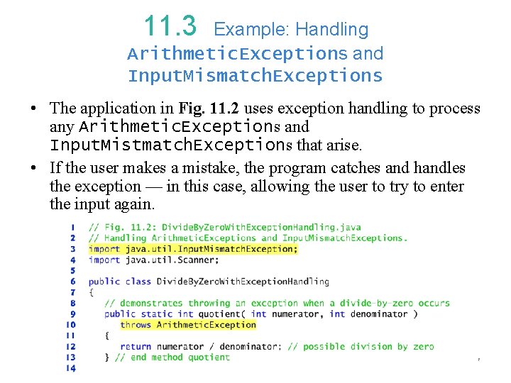11. 3 Example: Handling Arithmetic. Exceptions and Input. Mismatch. Exceptions • The application in