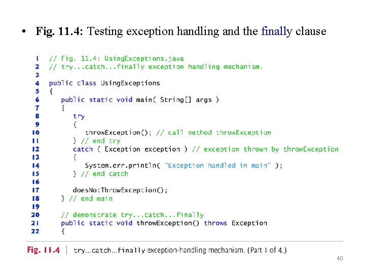  • Fig. 11. 4: Testing exception handling and the finally clause 40 