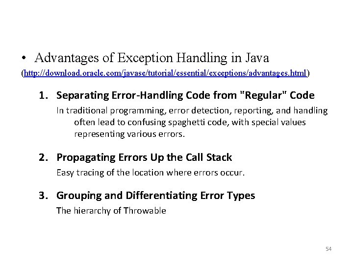  • Advantages of Exception Handling in Java (http: //download. oracle. com/javase/tutorial/essential/exceptions/advantages. html) 1.