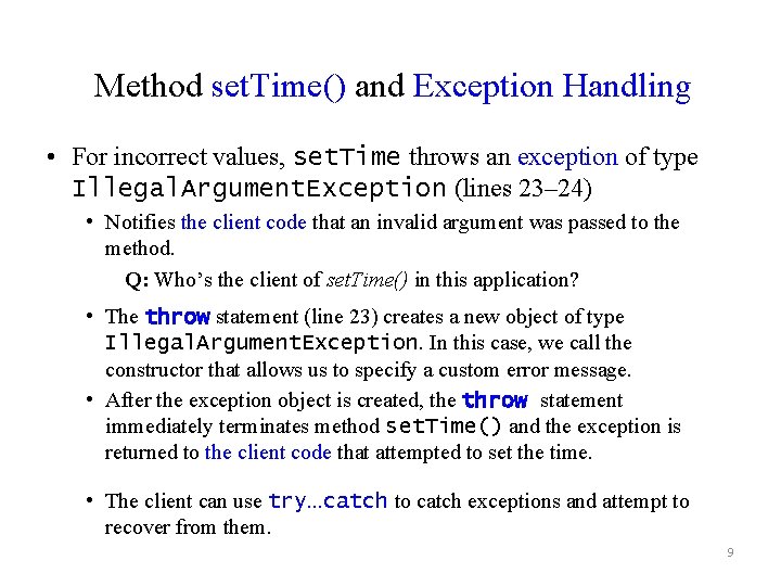  Method set. Time() and Exception Handling • For incorrect values, set. Time throws
