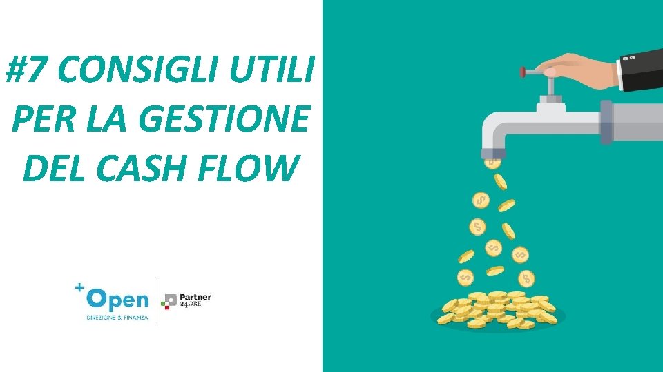 #7 CONSIGLI UTILI PER LA GESTIONE DEL CASH FLOW 1 