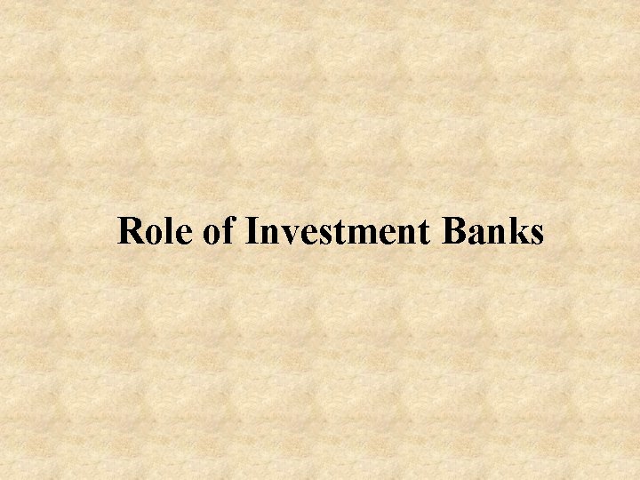 Role of Investment Banks 