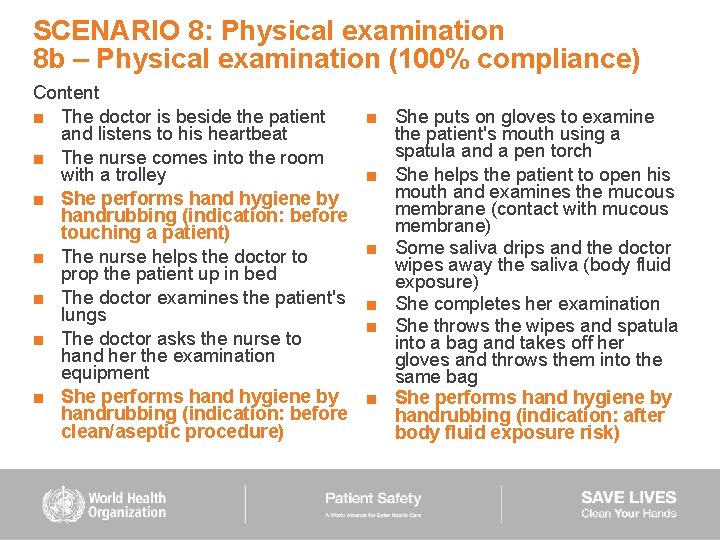 SCENARIO 8: Physical examination 8 b – Physical examination (100% compliance) Content ■ The