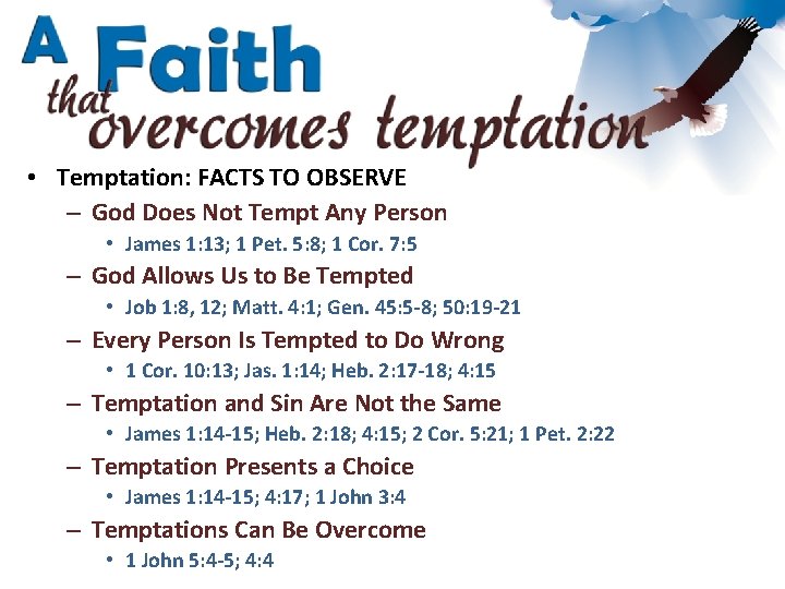  • Temptation: FACTS TO OBSERVE – God Does Not Tempt Any Person •