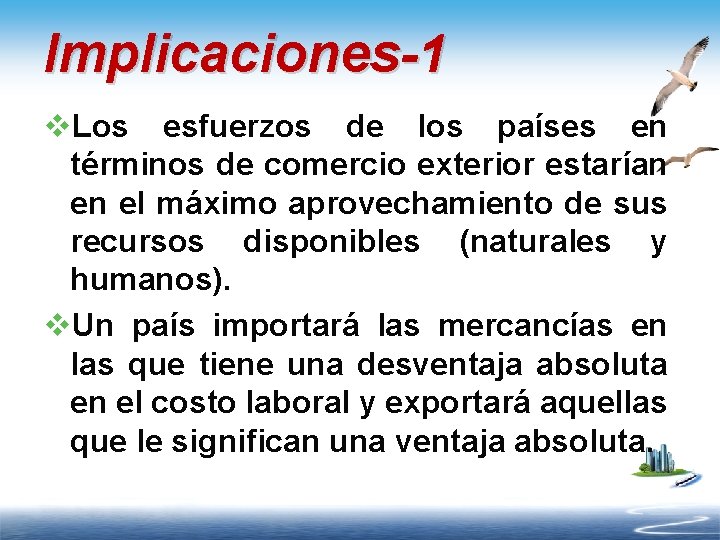 Implicaciones-1 v. Los esfuerzos de los países en términos de comercio exterior estarían en