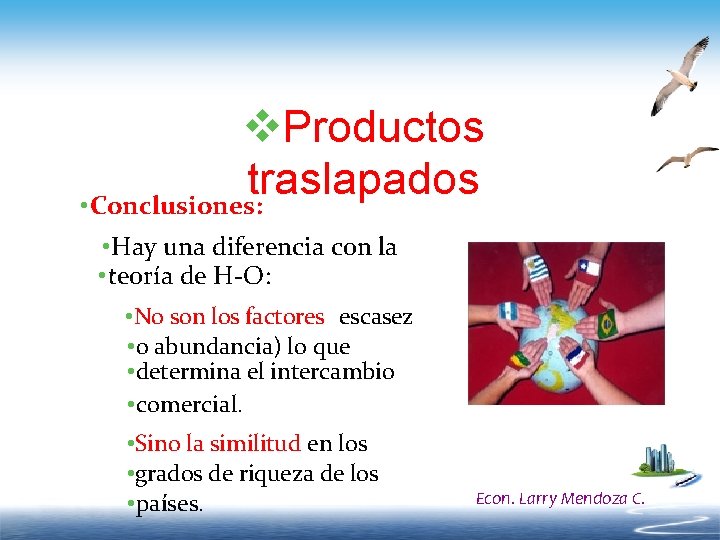 v. Productos traslapados • Conclusiones: • Hay una diferencia con la • teoría de