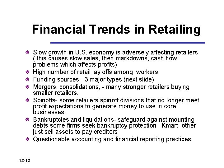 Financial Trends in Retailing ¯ Slow growth in U. S. economy is adversely affecting