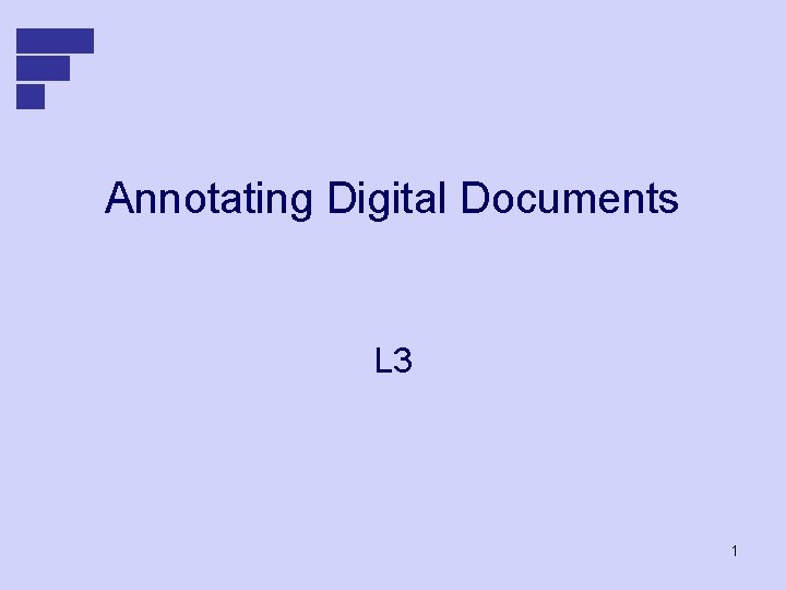 Annotating Digital Documents L 3 1 