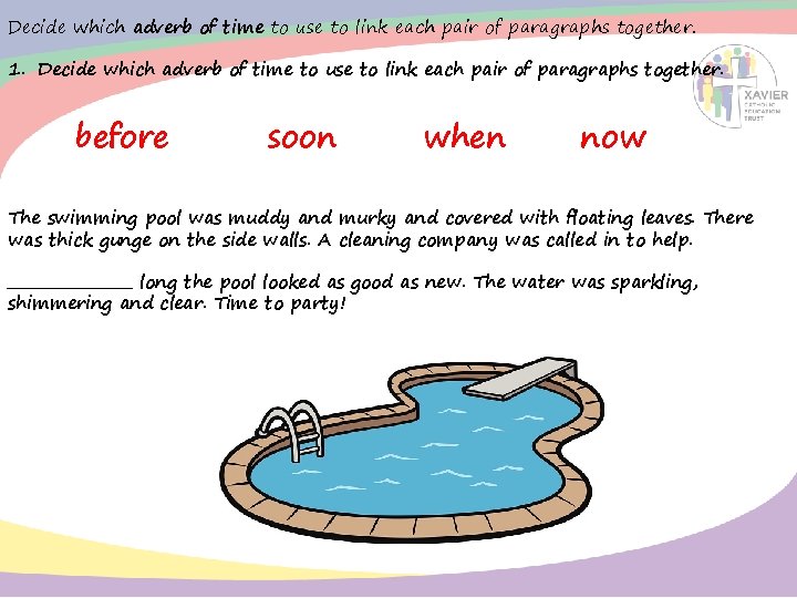 Decide which adverb of time to use to link each pair of paragraphs together.