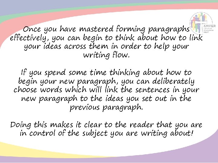 Once you have mastered forming paragraphs effectively, you can begin to think about how