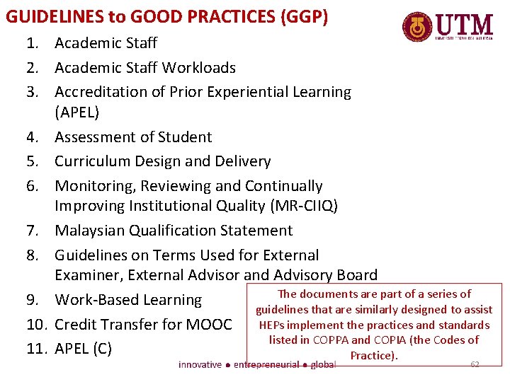 GUIDELINES to GOOD PRACTICES (GGP) 1. Academic Staff 2. Academic Staff Workloads 3. Accreditation