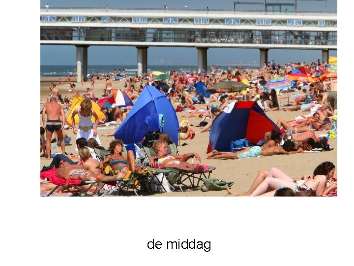 de middag 