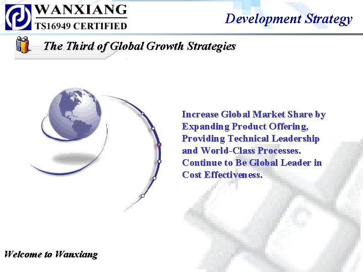 Development Strategy The Third of Global Growth Strategies Increase Global Market Share by Expanding Development Strategy The Third of Global Growth Strategies Increase Global Market Share by Expanding
