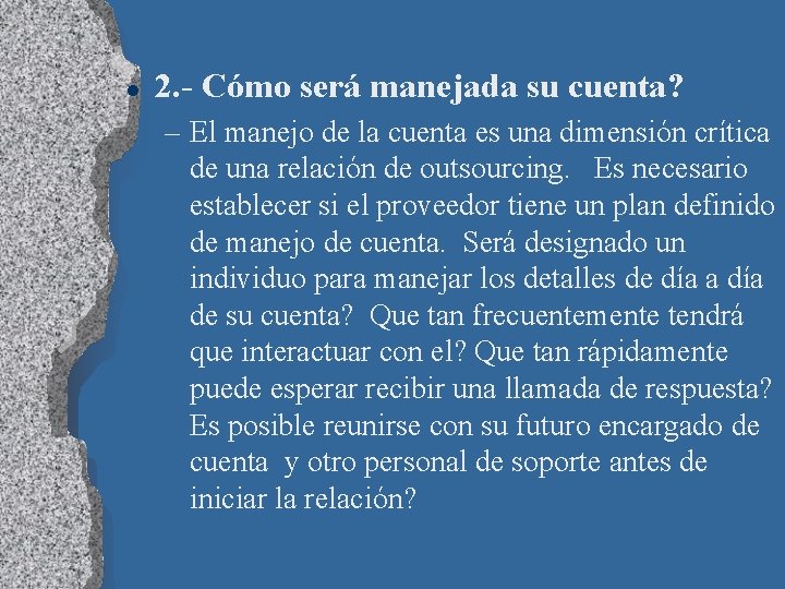 l 2. - Cómo será manejada su cuenta? – El manejo de la cuenta