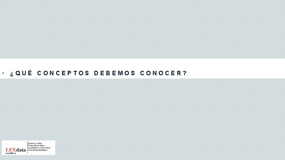  • ¿QUÉ CONCEPTOS DEBEMOS CONOCER? 