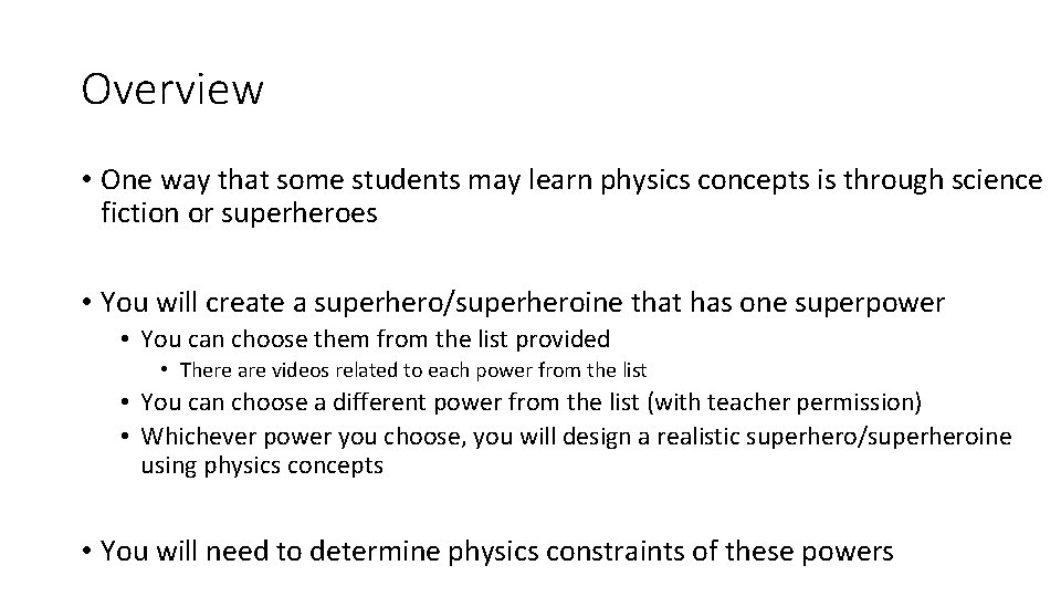 Overview • One way that some students may learn physics concepts is through science