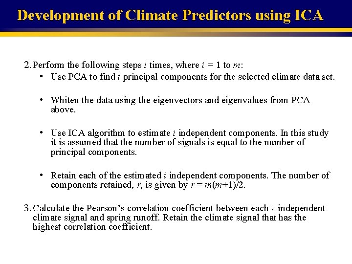 Development of Climate Predictors using ICA 2. Perform the following steps i times, where