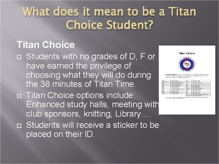What does it mean to be a Titan Choice Student? Titan Choice Students with