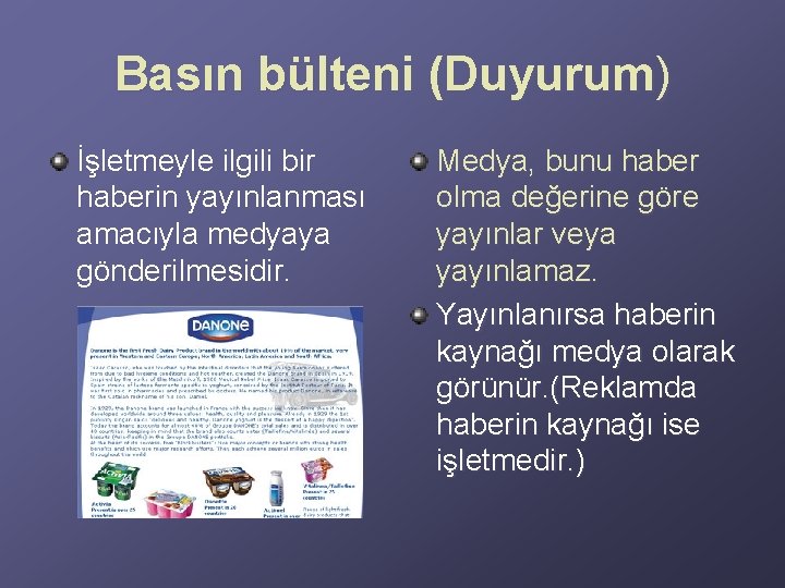 Basın bülteni (Duyurum) İşletmeyle ilgili bir haberin yayınlanması amacıyla medyaya gönderilmesidir. Medya, bunu haber Basın bülteni (Duyurum) İşletmeyle ilgili bir haberin yayınlanması amacıyla medyaya gönderilmesidir. Medya, bunu haber