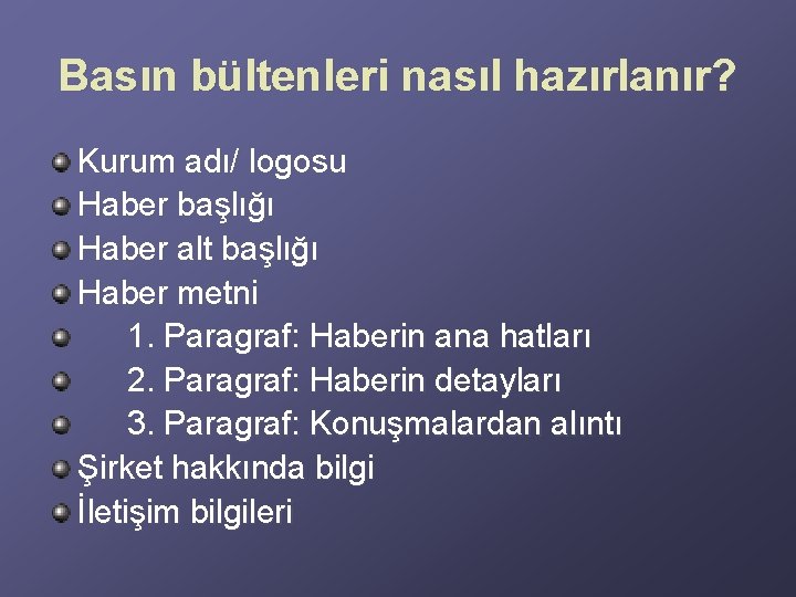 Basın bültenleri nasıl hazırlanır? Kurum adı/ logosu Haber başlığı Haber alt başlığı Haber metni Basın bültenleri nasıl hazırlanır? Kurum adı/ logosu Haber başlığı Haber alt başlığı Haber metni