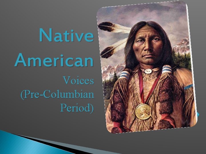Native American Voices (Pre-Columbian Period) 