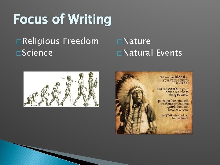 Focus of Writing � Religious � Science Freedom � Nature � Natural Events 