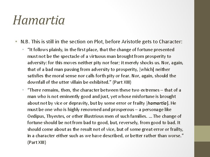 Hamartia • N. B. This is still in the section on Plot, before Aristotle