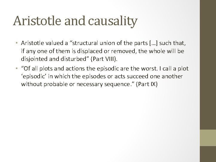 Aristotle and causality • Aristotle valued a “structural union of the parts […] such